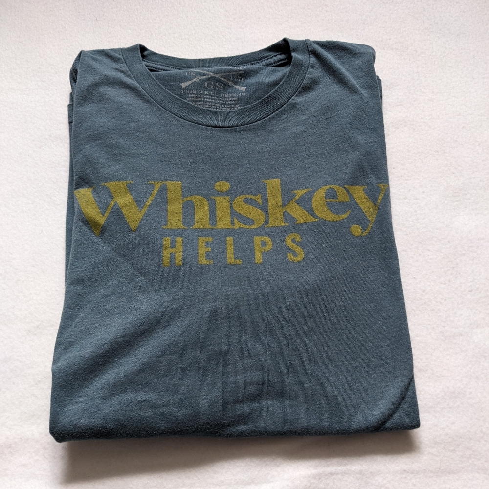 Grunt Style Whiskey Helps Shirt